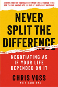 Never split the Difference by Chris Voss